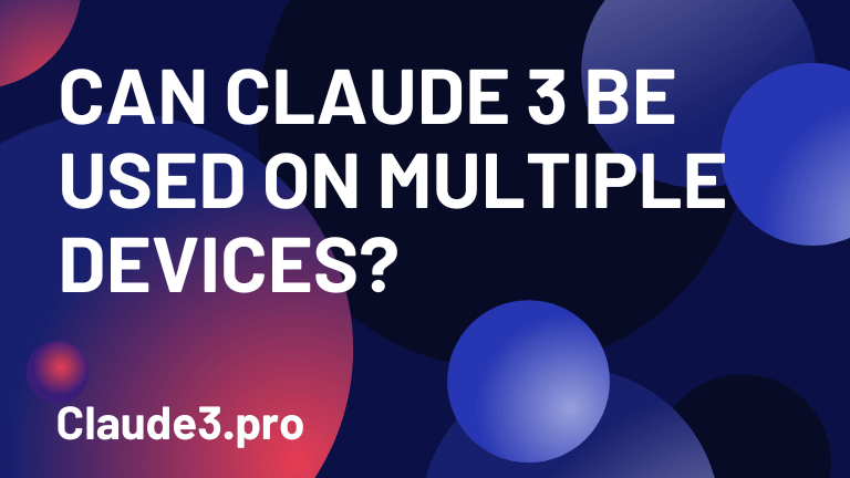 Can Claude 3 be used on multiple devices