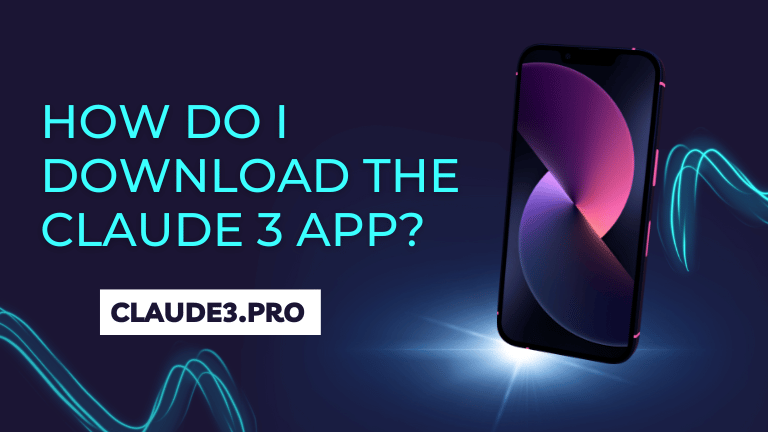 How Do I Download the Claude 3 App