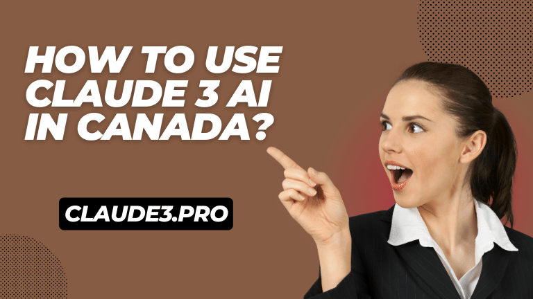 How to Use Claude 3 AI in Canada