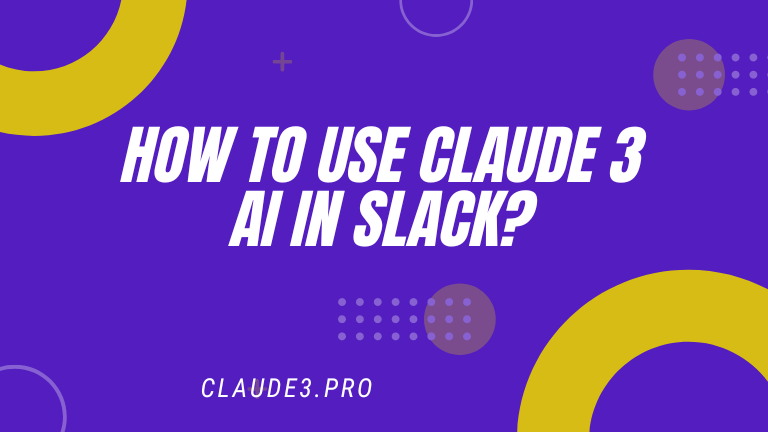 How to Use Claude 3 AI in Slack