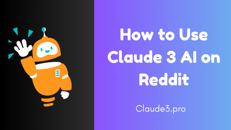 How to Use Claude 3 AI on Reddit