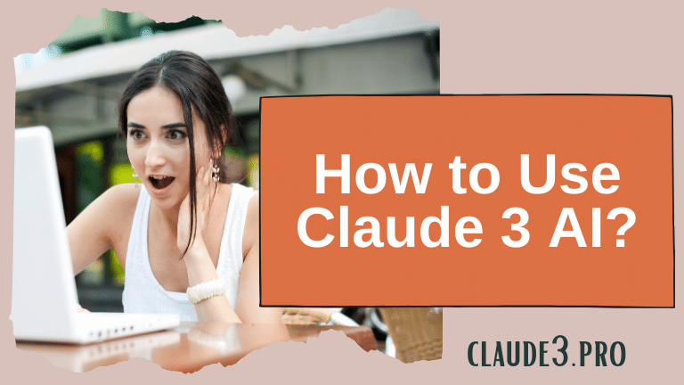 How to Use Claude 3 AI