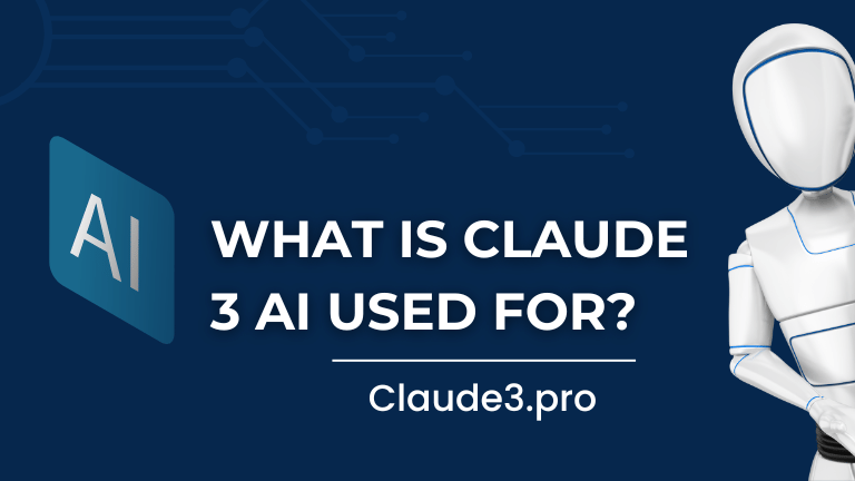 What is Claude 3 AI Used For