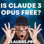 Is Claude 3 Opus Free