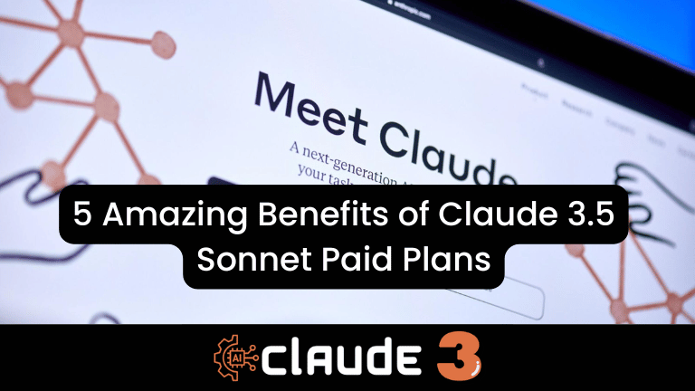 5 Amazing Benefits of Claude 3.5 Sonnet Paid Plans