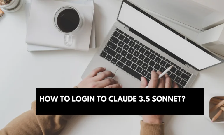 How to Login to Claude 3.5 Sonnet