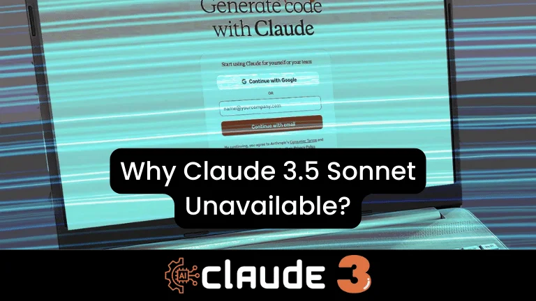 Why Claude 3.5 Sonnet Unavailable