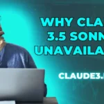 Why Claude 3.5 Sonnet Unavailable