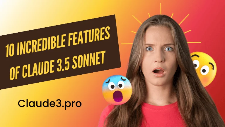 10 Incredible Features of Claude 3.5 Sonnet